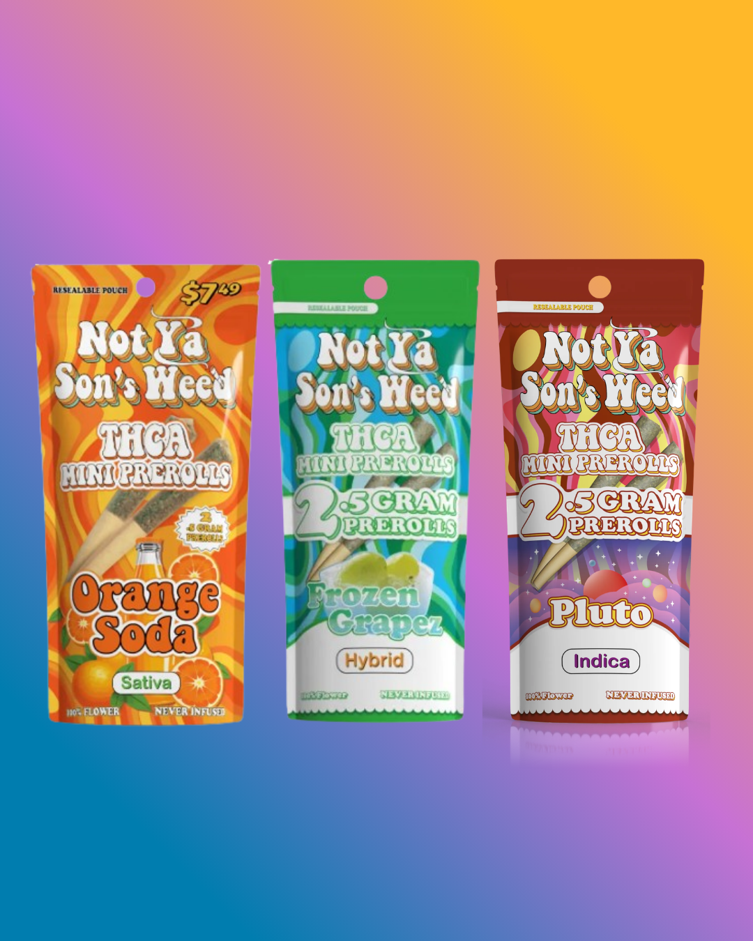 Not Ya Son's Weed THCa Mini Preroll