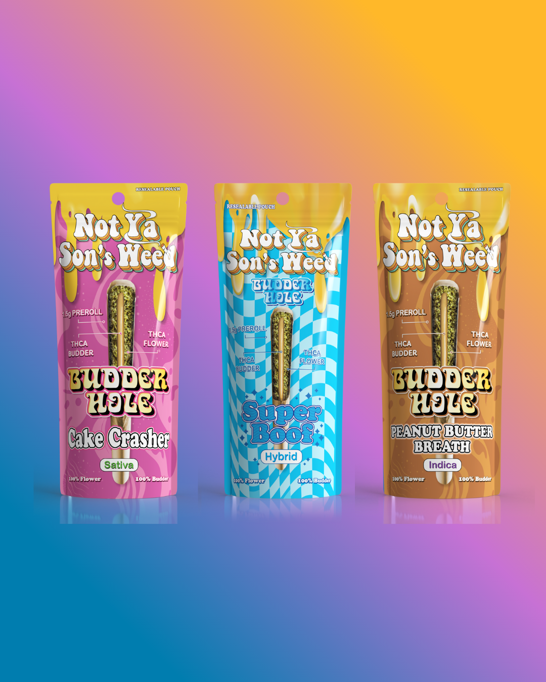 Not Ya Son's Weed THCa Budderhole Prerolls