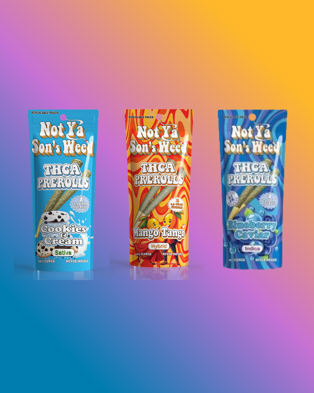 Not Ya Son’s Weed THCa Prerolls